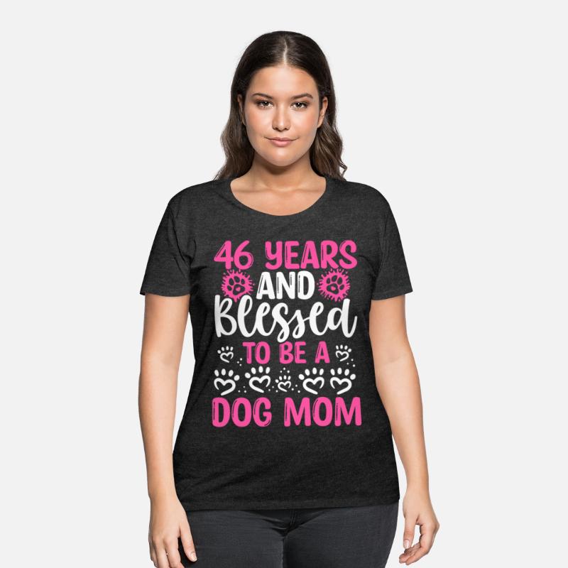 46 Birthday Blessed Dog Mom 46 Year Old Dog Mother