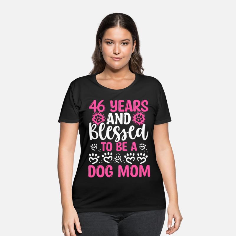 46 Birthday Blessed Dog Mom 46 Year Old Dog Mother