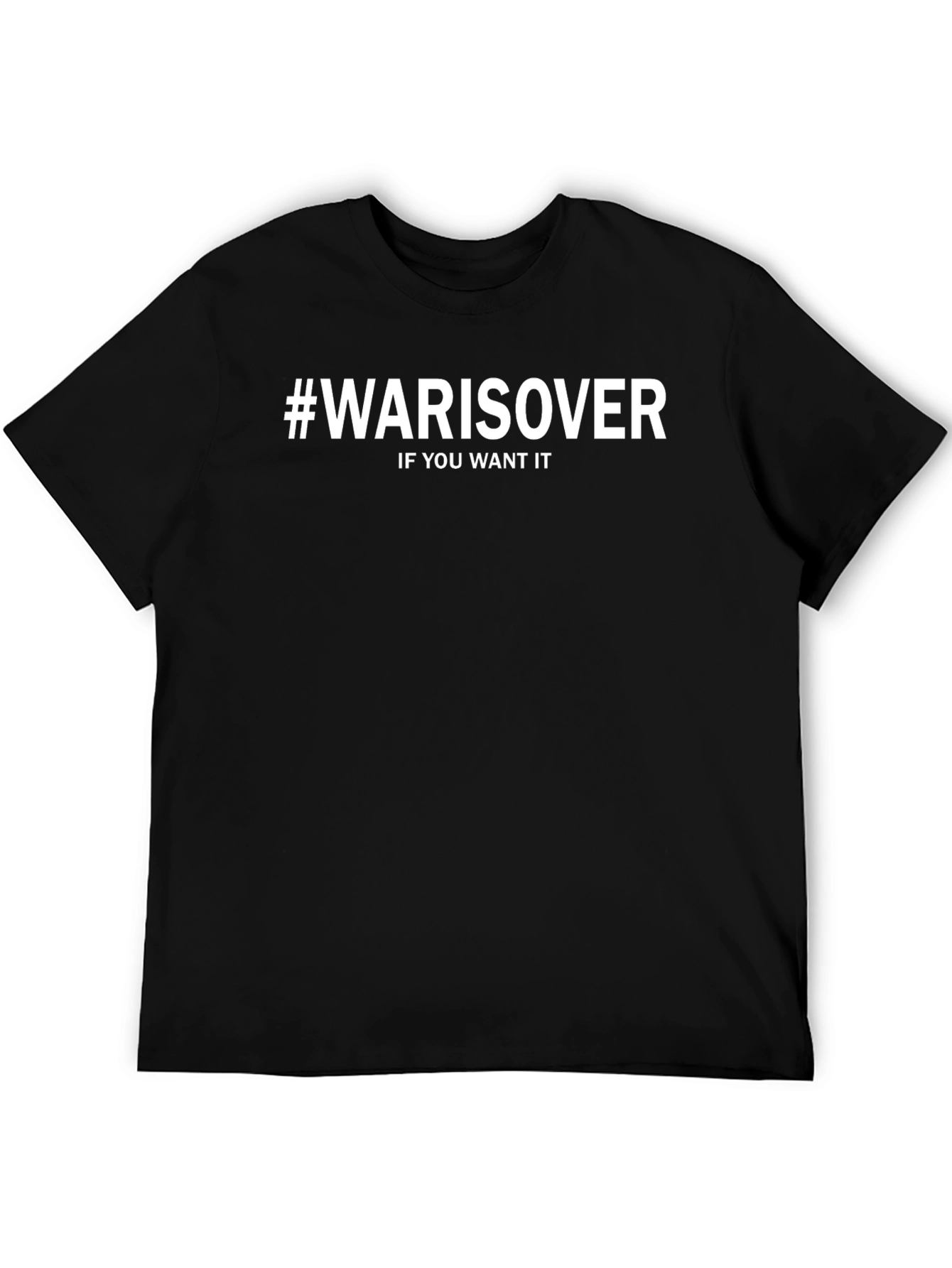 #WARISOVER If You Want It Graphic Tee