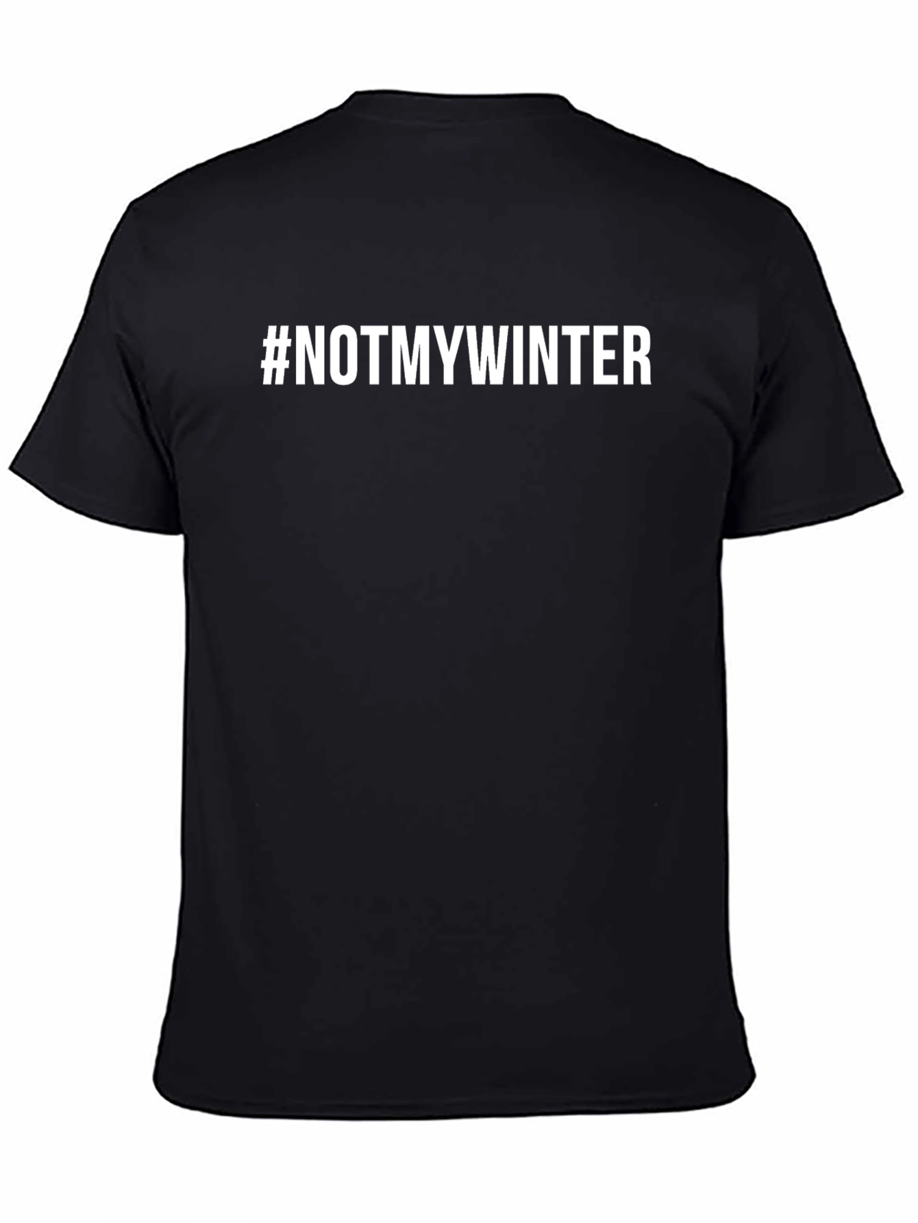 #NOTMYWINTER Graphic Tee -  Stylish & Comfortable