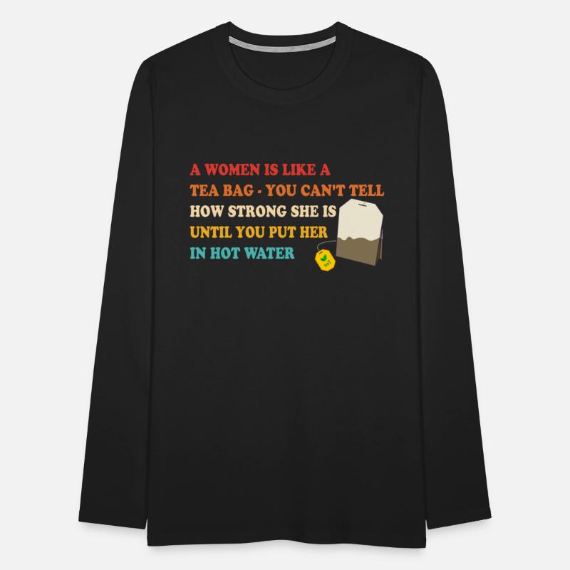 A Women Is Like A Tea Bag