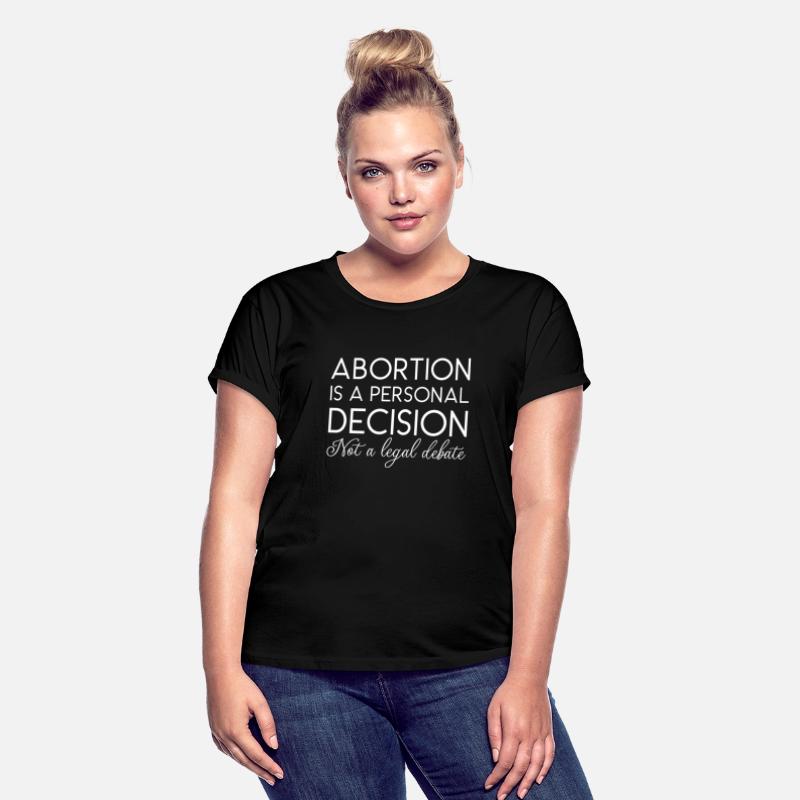 Abortion Is A Personal Decision Not A Legal Debate