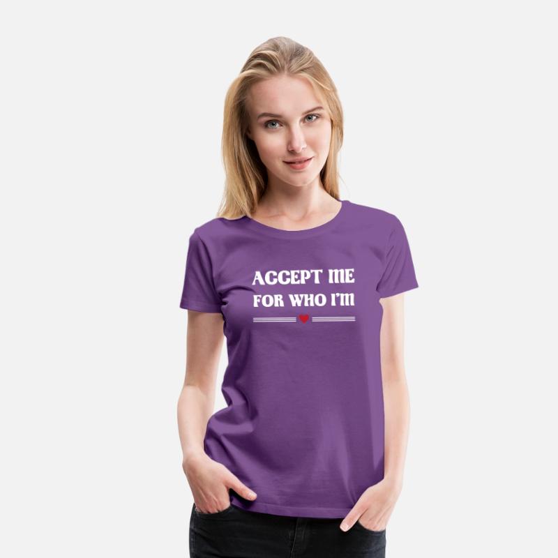 Accept me for who i'm Tshirt