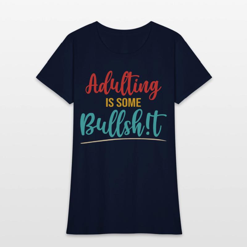 Adulting Is Some Bullsh!t