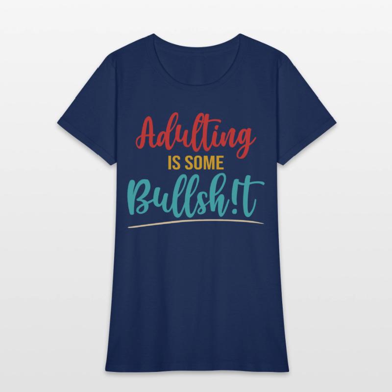 Adulting Is Some Bullsh!t