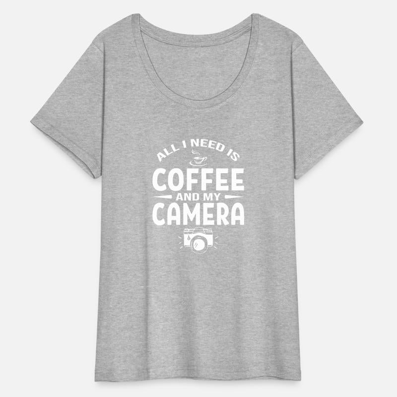 All I Need Is Coffee And Camera