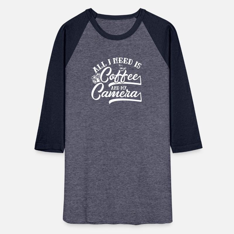 All I Need Is Coffee And My Camera