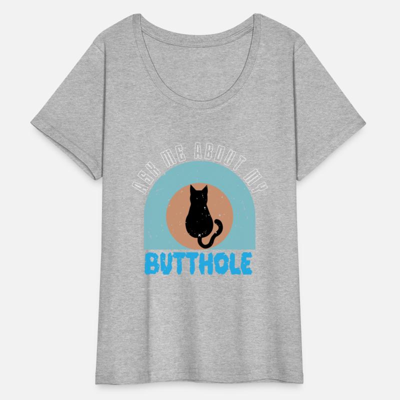 Ask Me About My Butthole Funny Cat Butt.