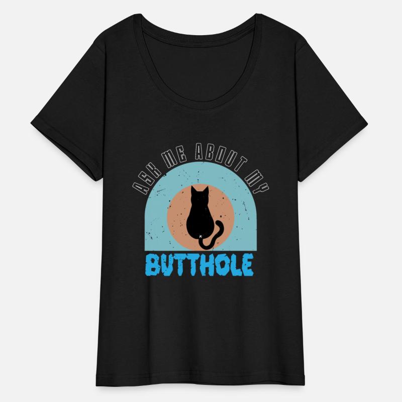 Ask Me About My Butthole Funny Cat Butt.