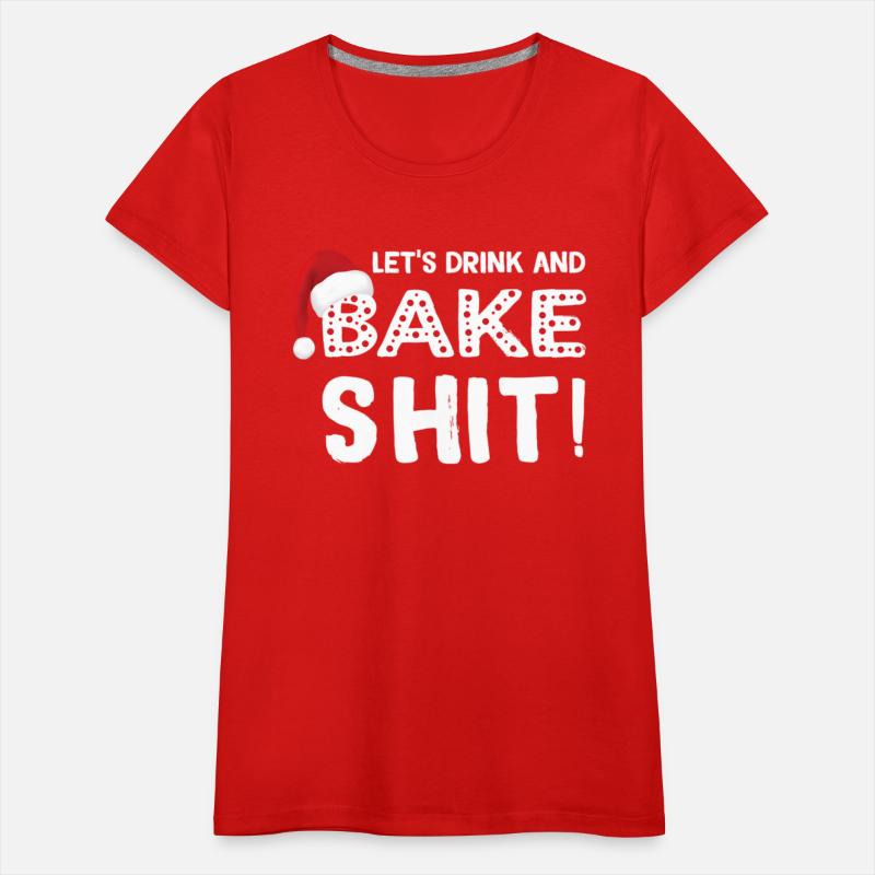 Baking Let'S Drink And Bake Shit