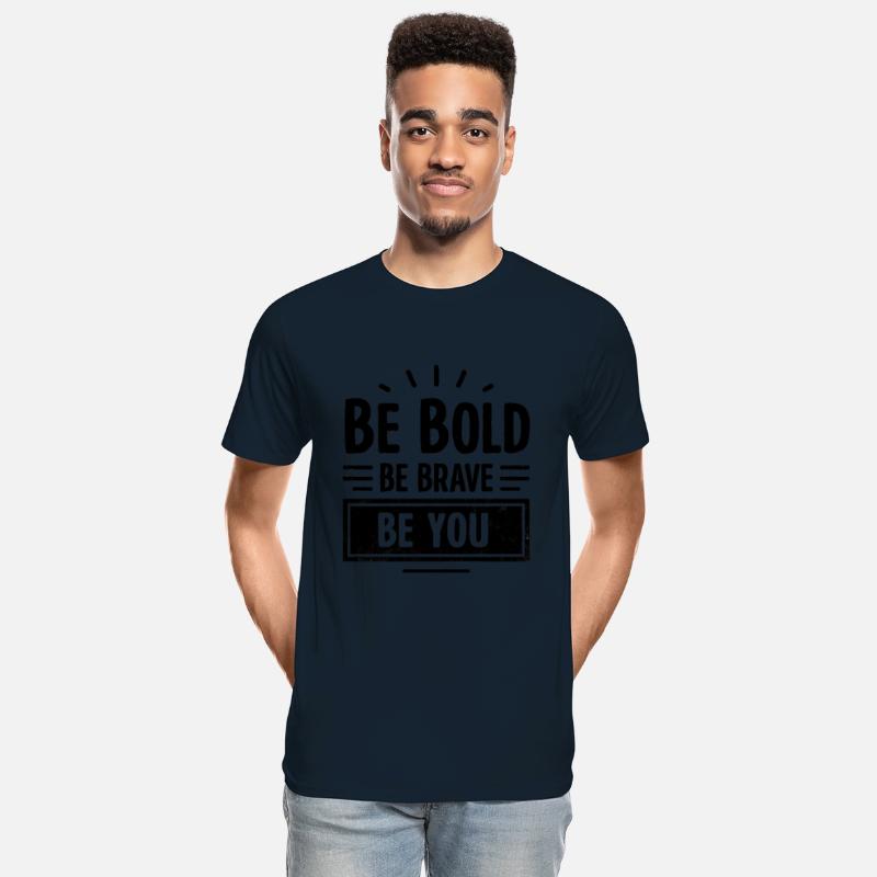 Be Bold Be Brave Be You - Inspirational Quote