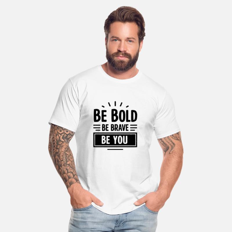 Be Bold Be Brave Be You - Inspirational Quote