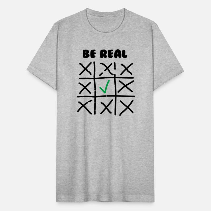 BE REAL NO MATTER WHAT THE WORLD THINGS ABOUT YOU