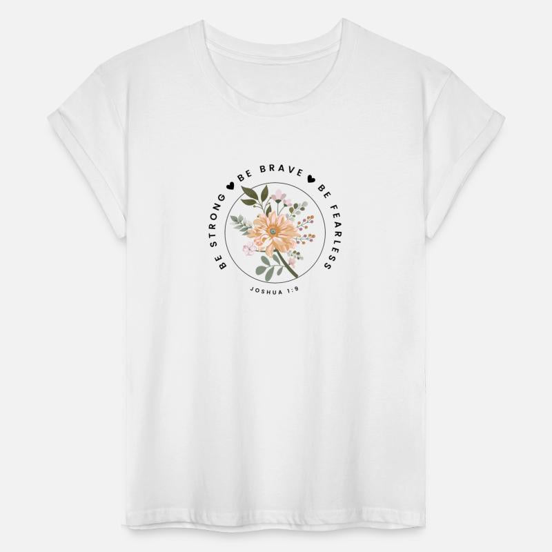 Be Strong, Be Brave, Be Fearless Joshua 1:9