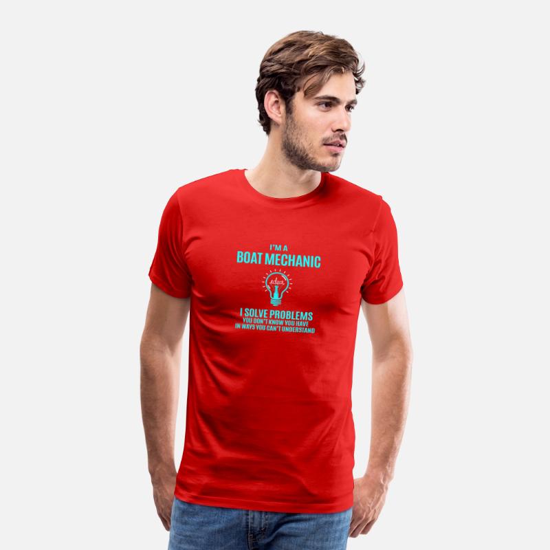 Boat Mechanic T Shirt - I Solve Problems Gift Item