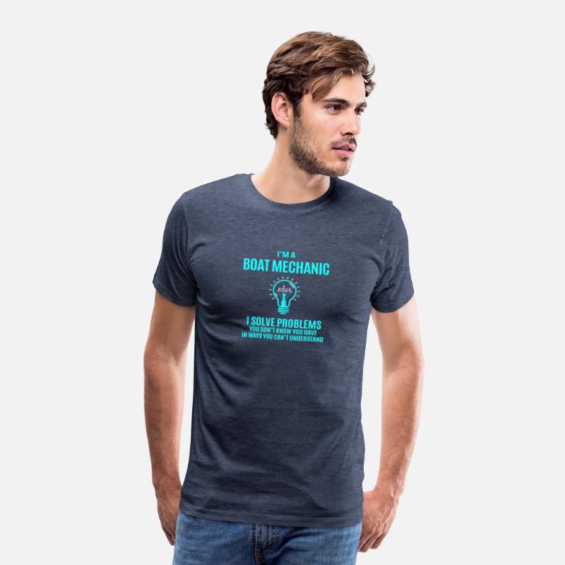 Boat Mechanic T Shirt - I Solve Problems Gift Item