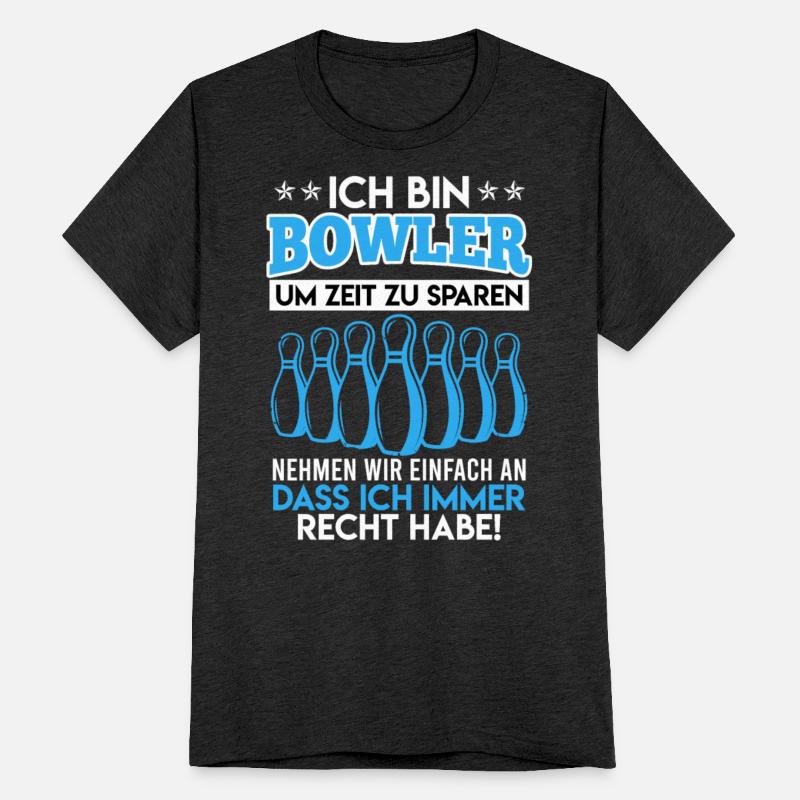 Bowler I´m Bowler Always Right Bowling Lovers