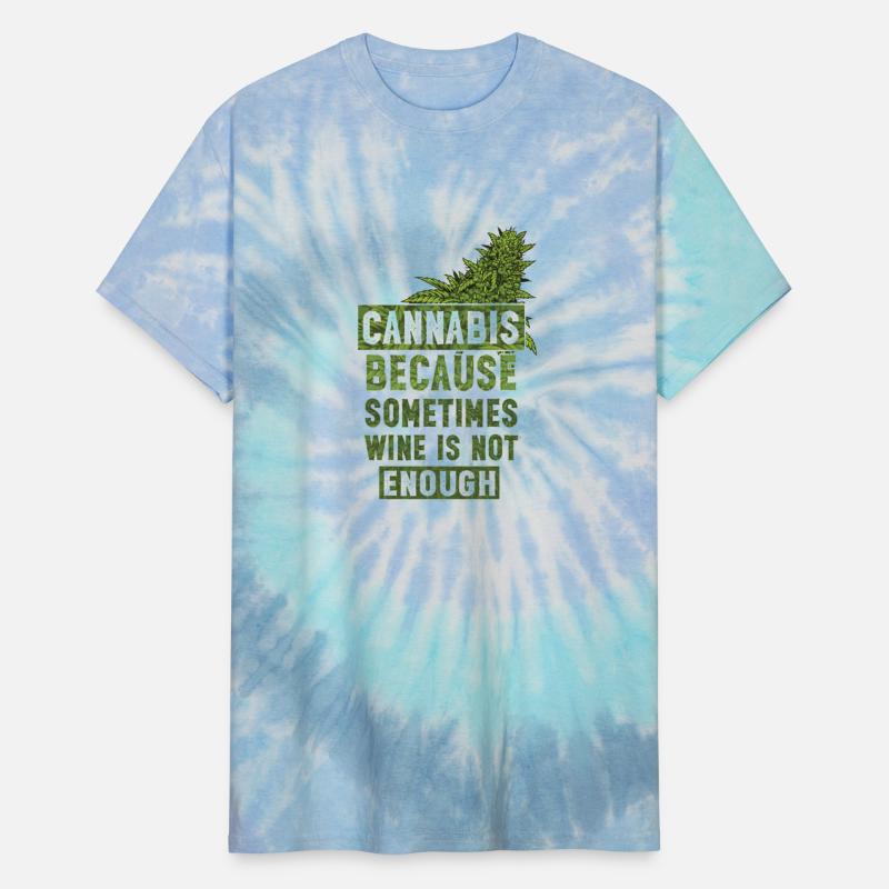 Cannabis because sometimes wine is not enough Bud