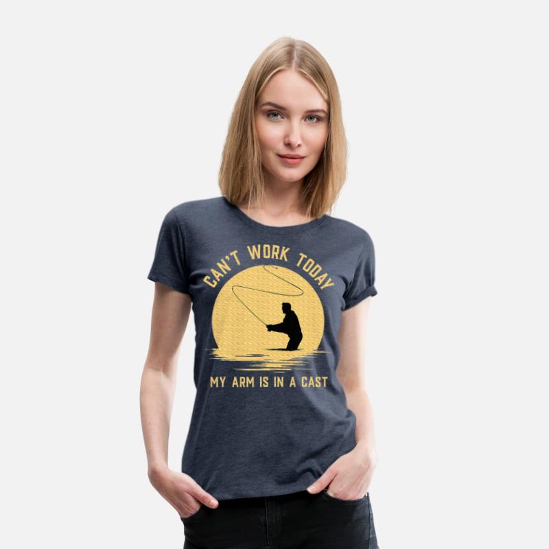 Can't Work Today My Arm is in A Cast Fly Fishing