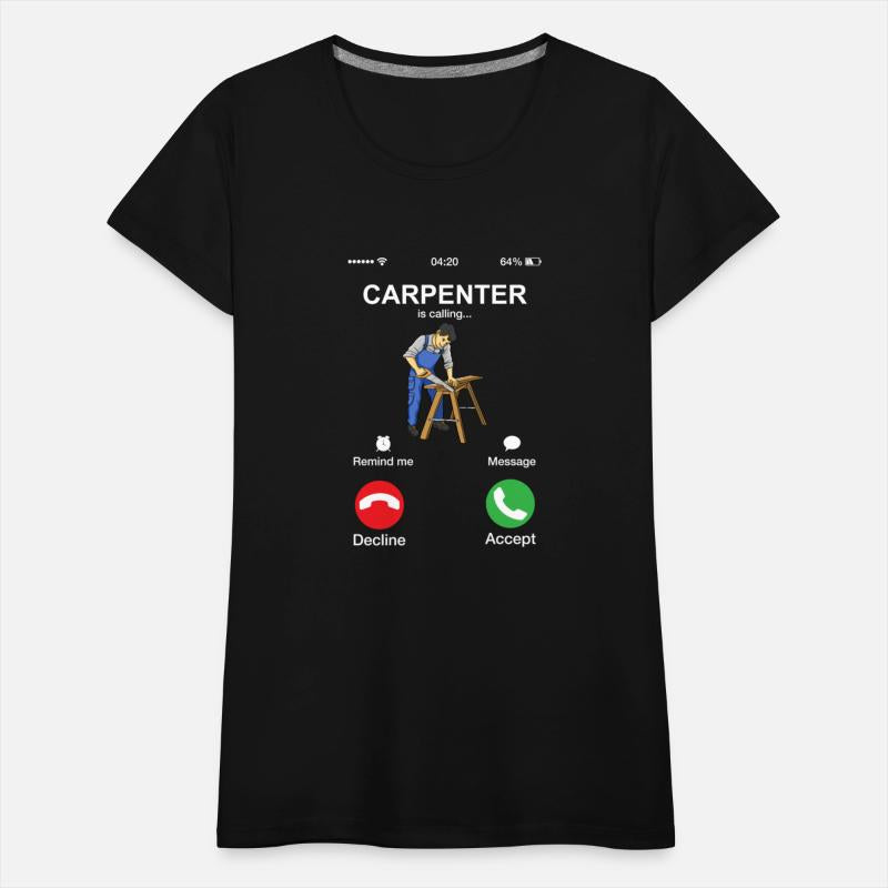 Carpenter Is Calling Funny Woodworker Carpentry