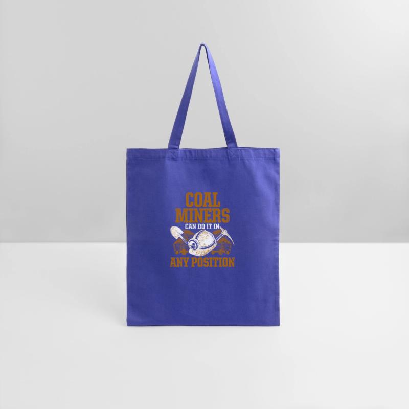 Coal Miners Can Do It In Any Position