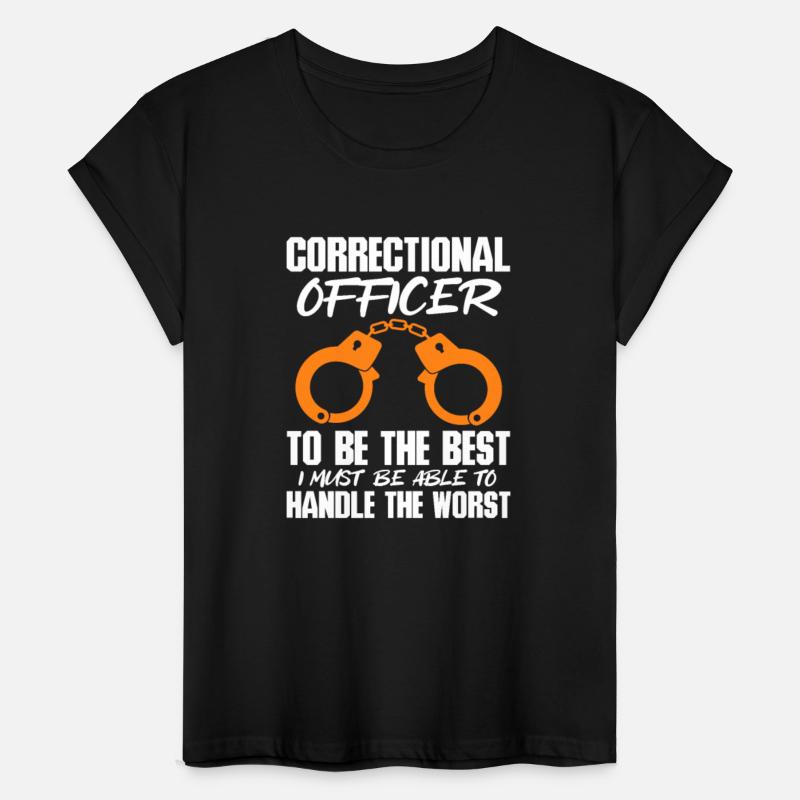 Correctional Officer To Be The Best Must Be Handle