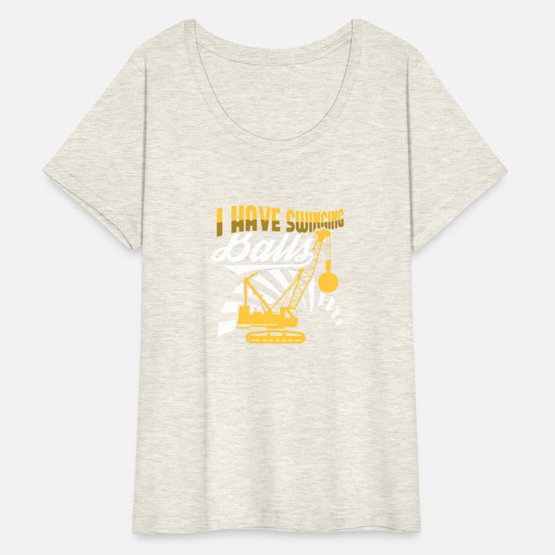 Crane Operator I Have Swinging Balls Cranes