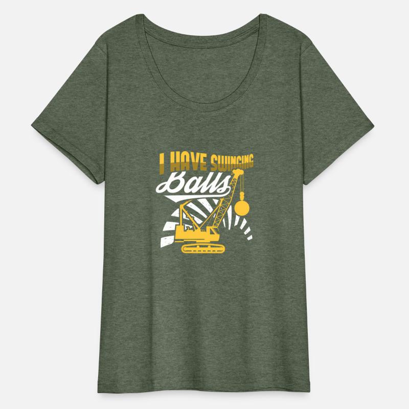 Crane Operator I Have Swinging Balls Cranes