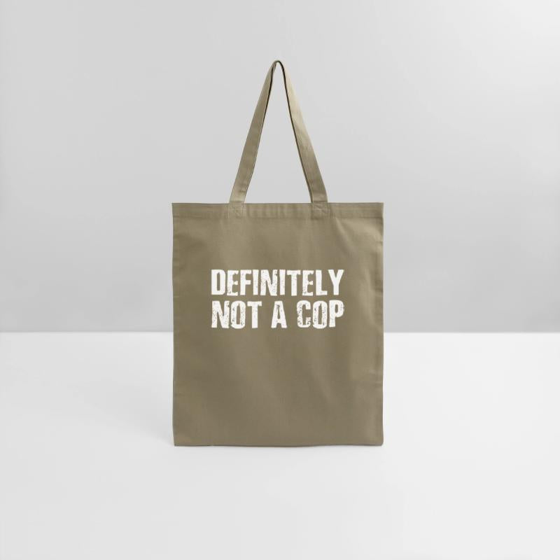 Definitely Not A Cop - Sarcastic Police Quotes