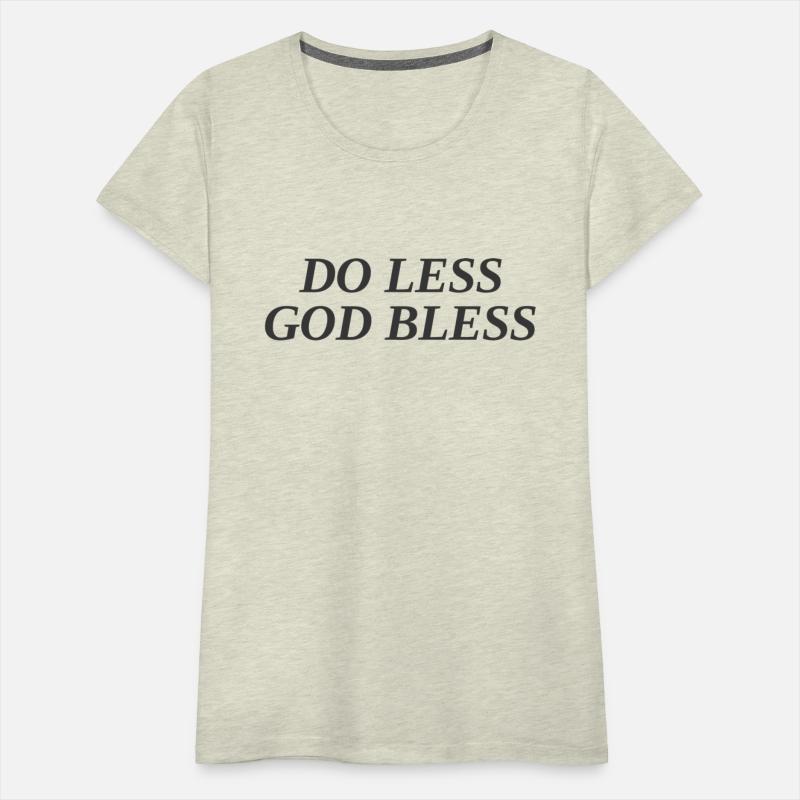 Do Less God Bless