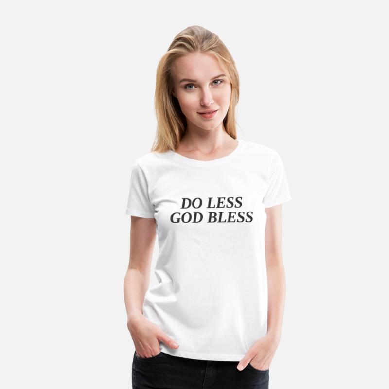 Do Less God Bless