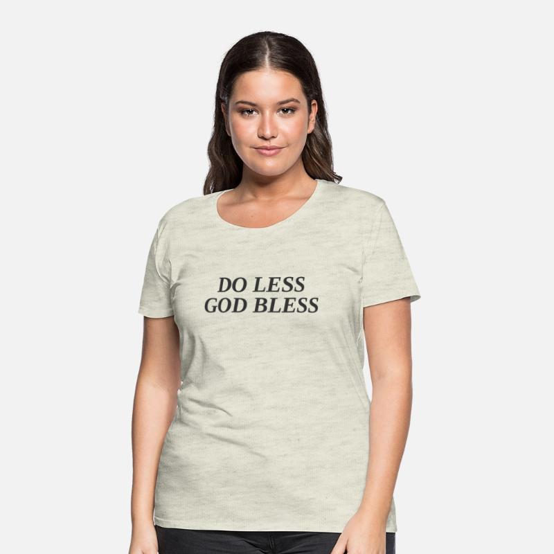 Do Less God Bless