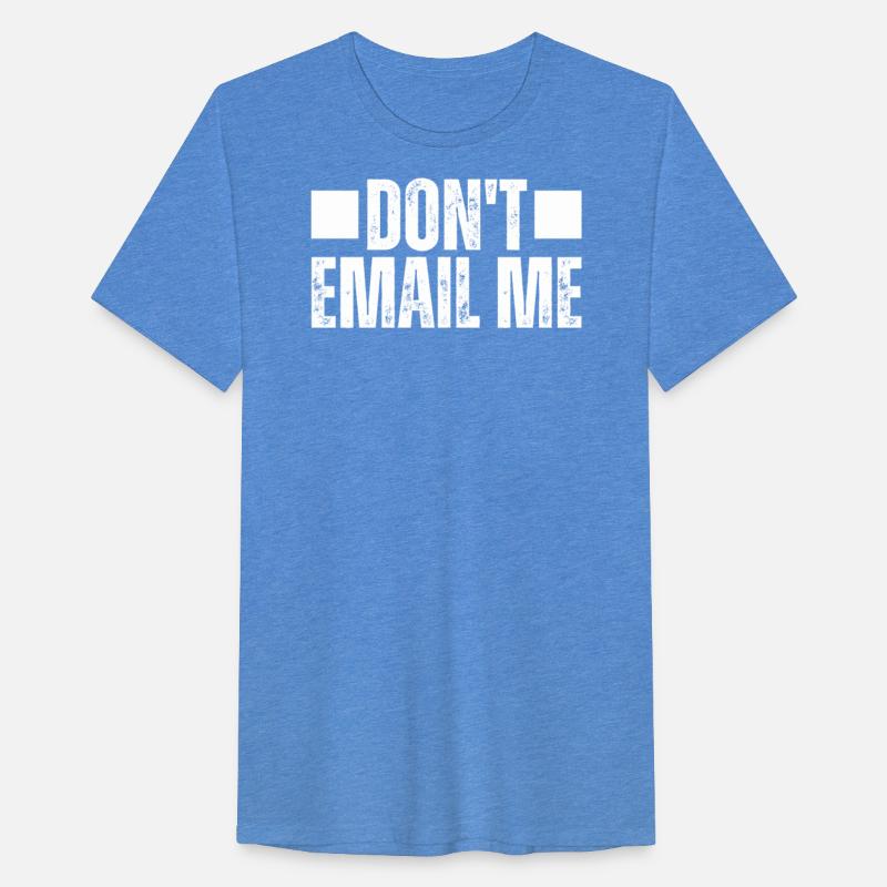 Don't Email Me Do Not Email Me Funny Work Meme Job