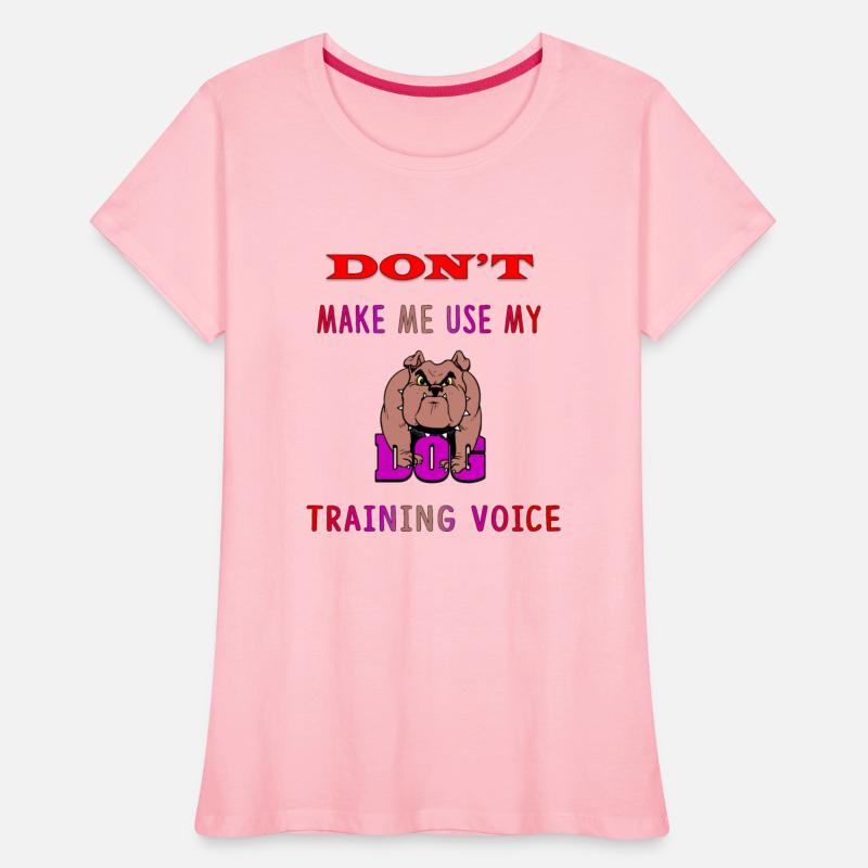Don't Make Me Use My Dog Training Voice version 2
