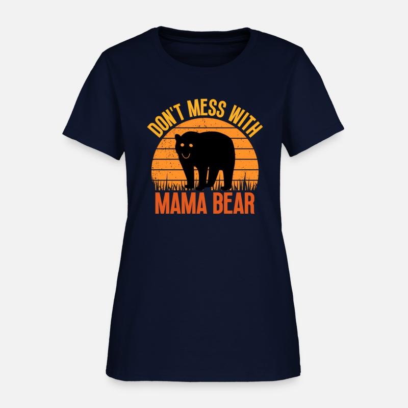 Don'T Mess With Mama Bear Mama Bear