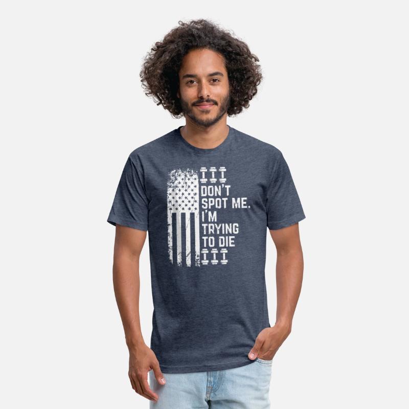 Don't Spot Me I'm Trying to Die Bodybuilding