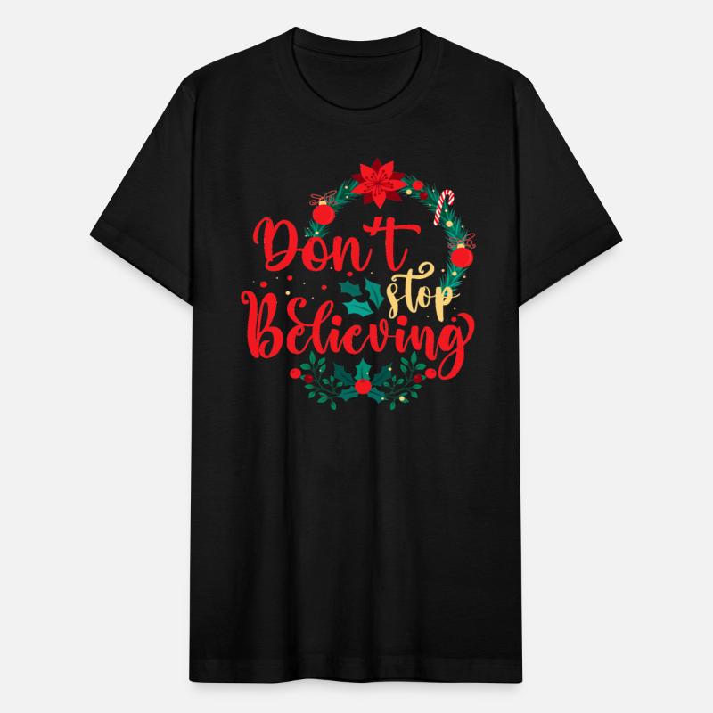 Don't stop believing, Christmas Design Gift Idea