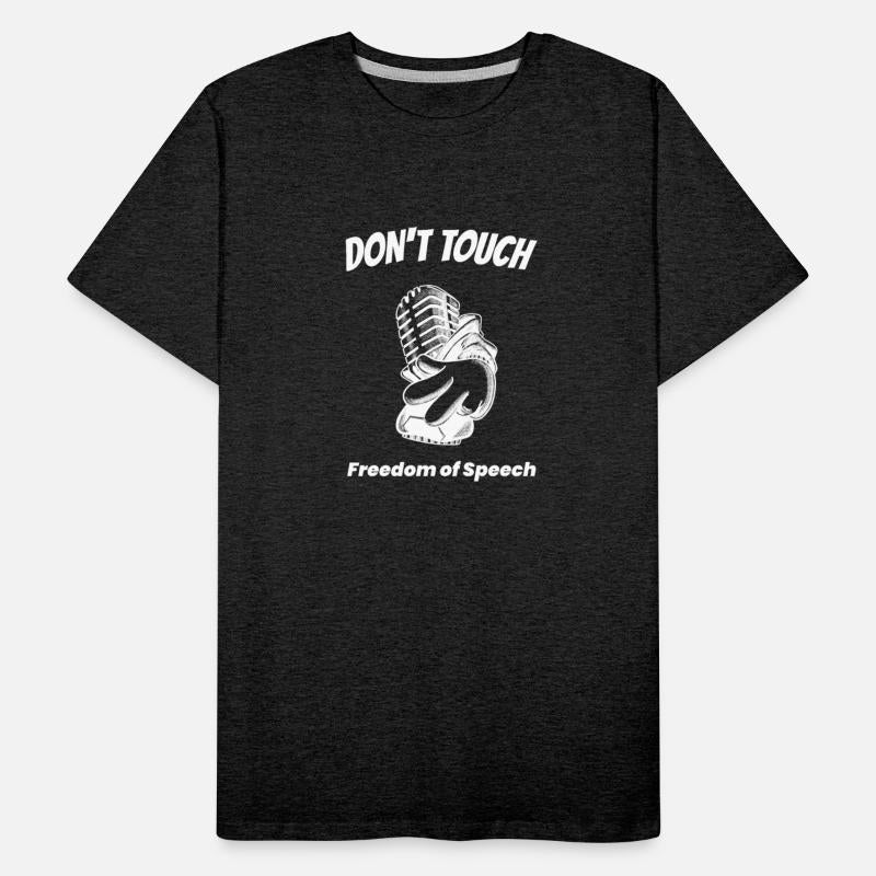 Don't Touch - Freedom of Speech.