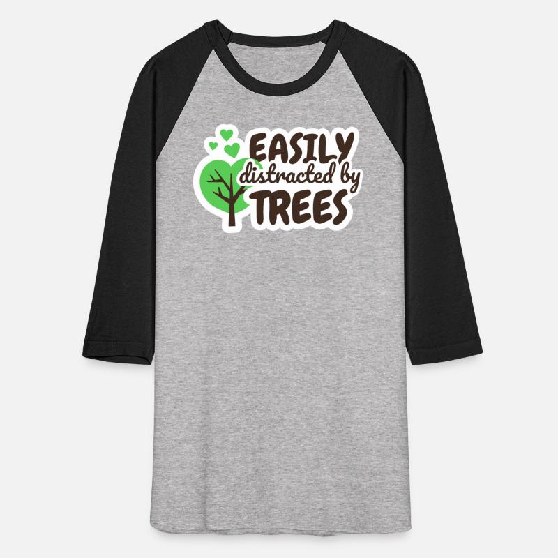 Easily Distracted by Trees Lover Nature Arborist
