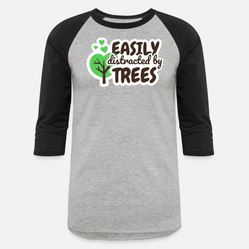 Easily Distracted by Trees Lover Nature Arborist