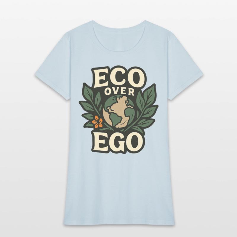 Eco Over Ego Tee Unique Design