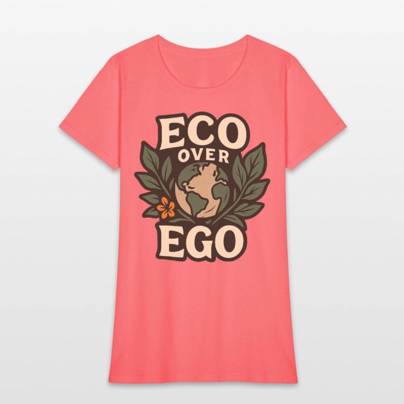 Eco Over Ego Tee Unique Design