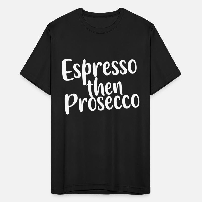 Espresso Then Prosecco