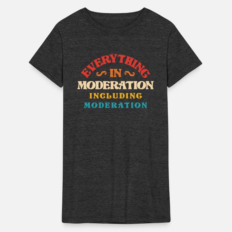 Everything In Moderation Including Moderation
