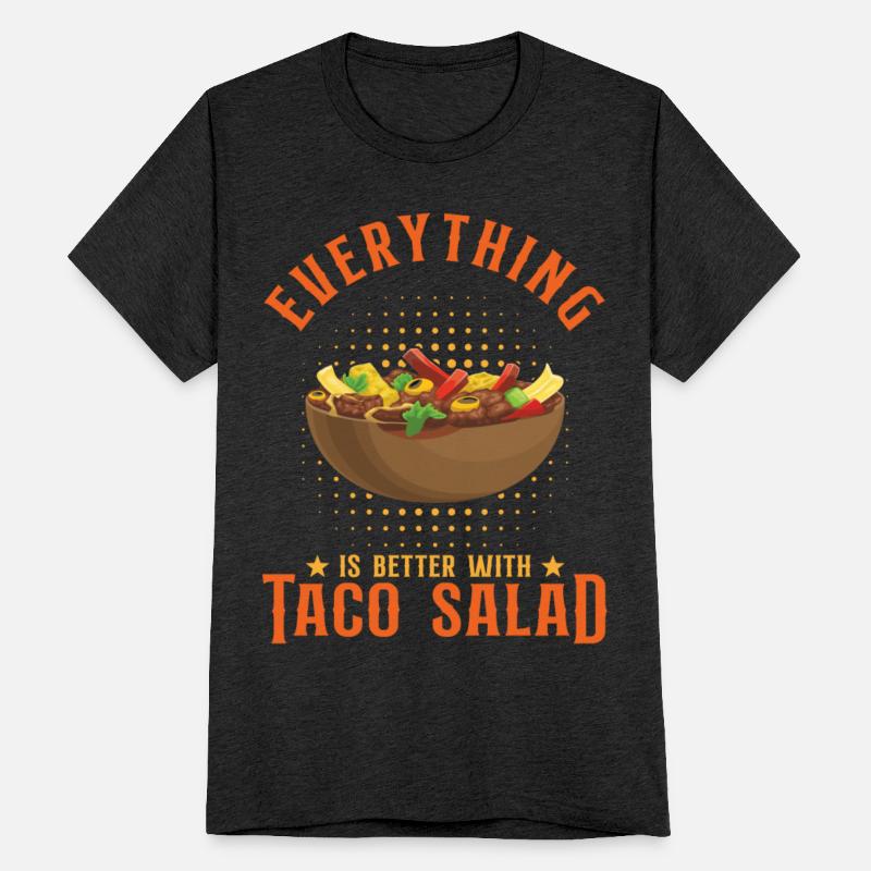 Everything Is Better With Taco Salad