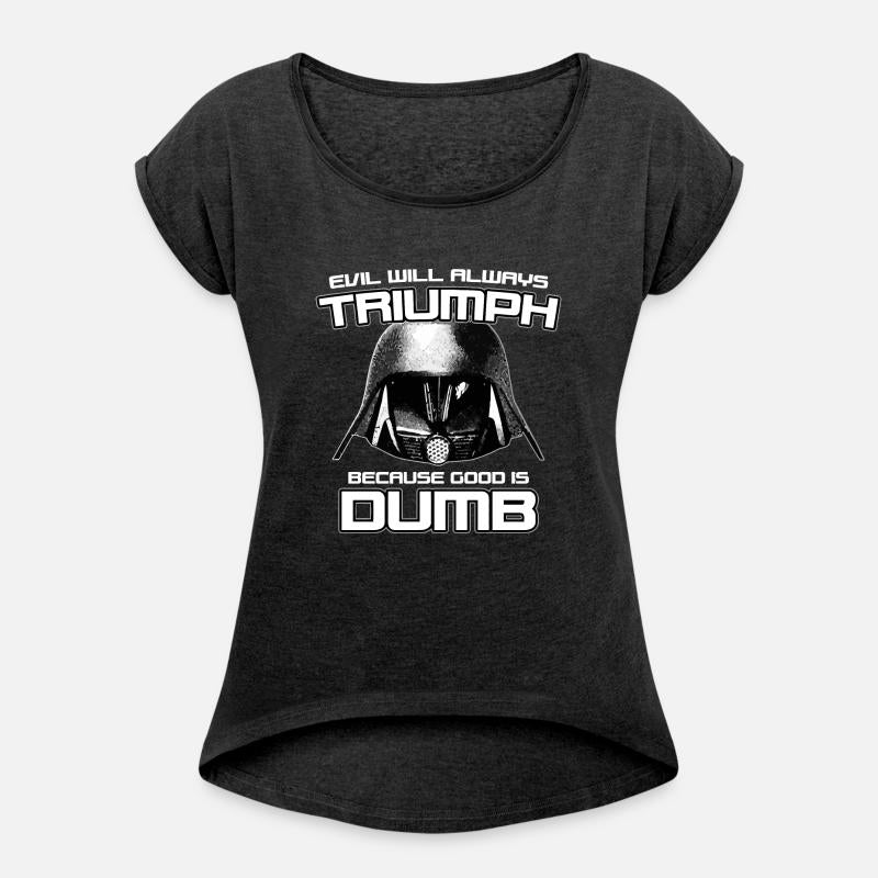 Evil Will Always Triumph Because Good Is Dumb