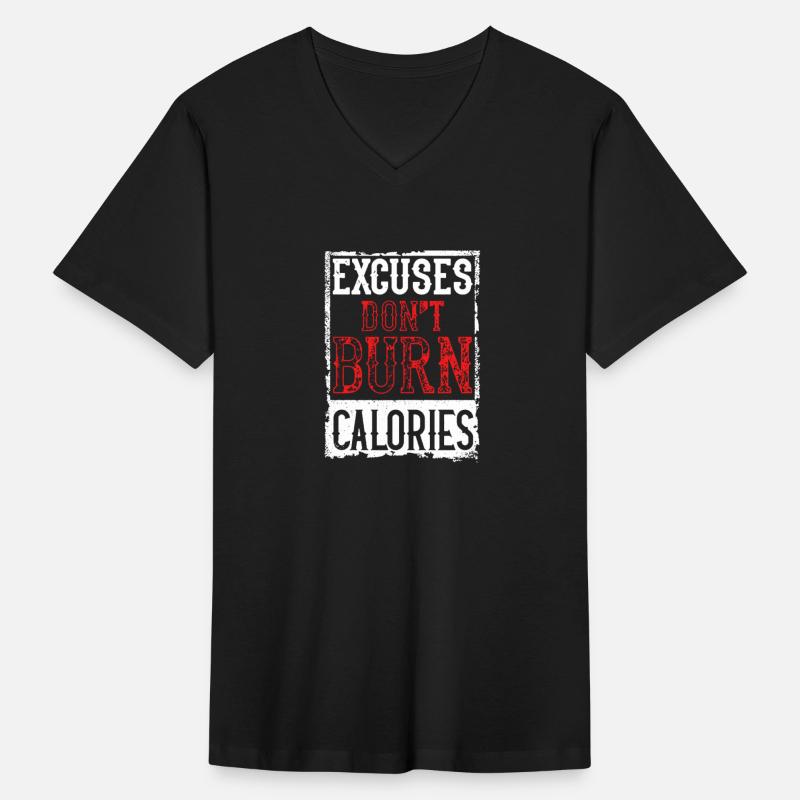 Excuses Don't Burn Calories