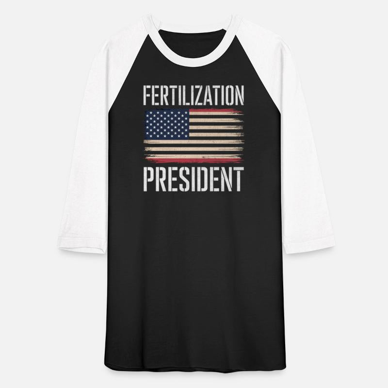 Fertilization President Tee Donald Trump Quote