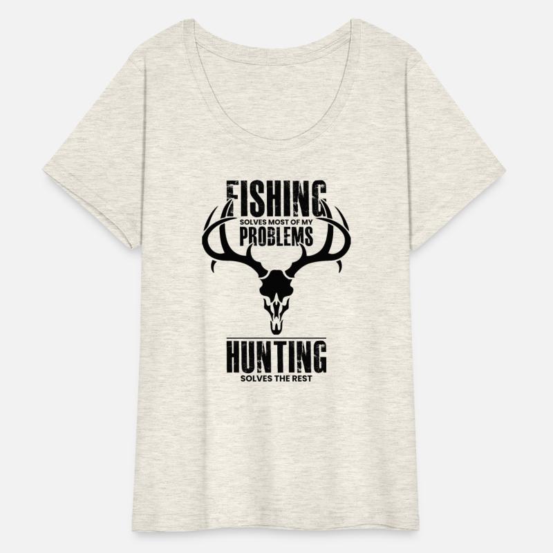 Fishing Solves Most Of My Problems Hunting Solves