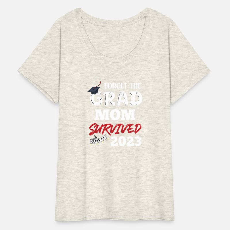 Forget The Grad Mom Survived Senior Class Of